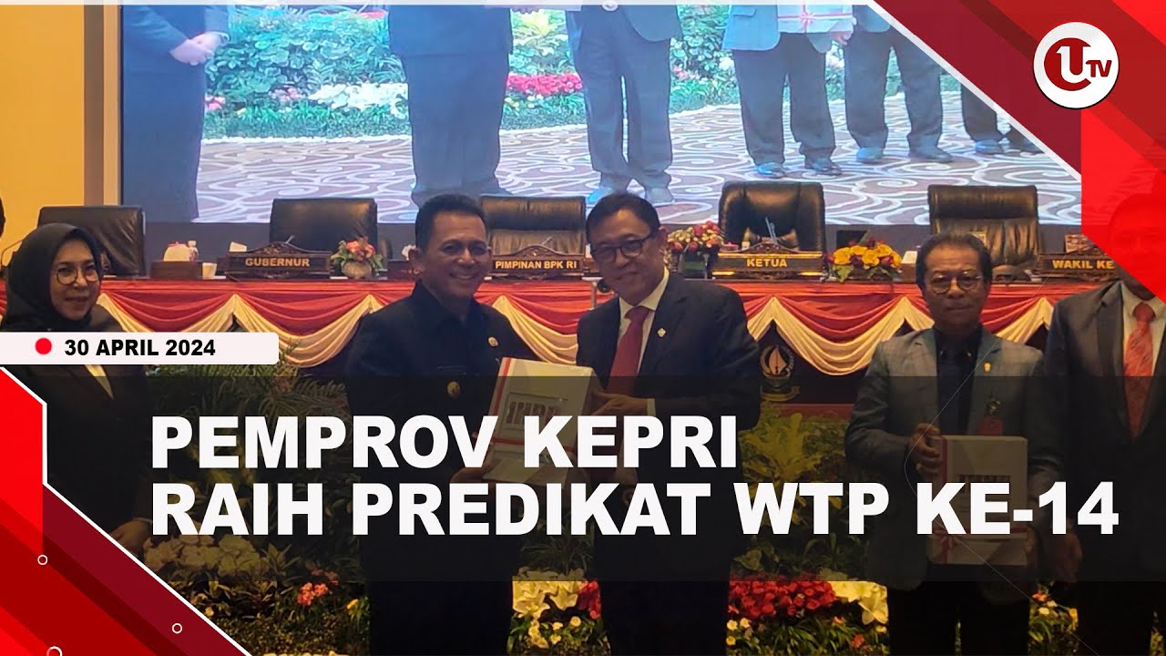 [Video] Pemprov Kepri Raih Predikat Wtp, Bpk Beri Catatan Dan Rekomendasi