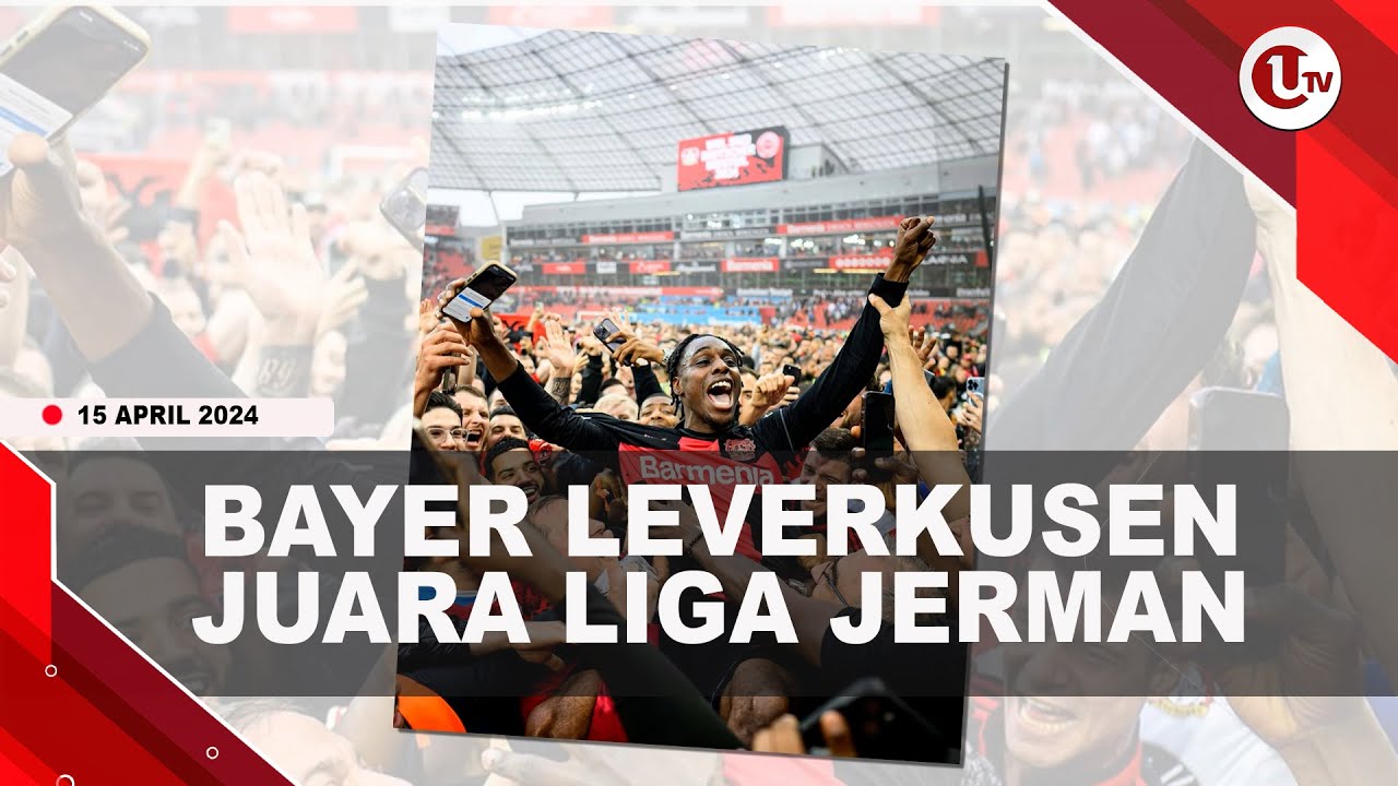 [Video] Tak Terkalahkan Di 29 Laga, Bayer Leverkusen Juara Liga Jerman