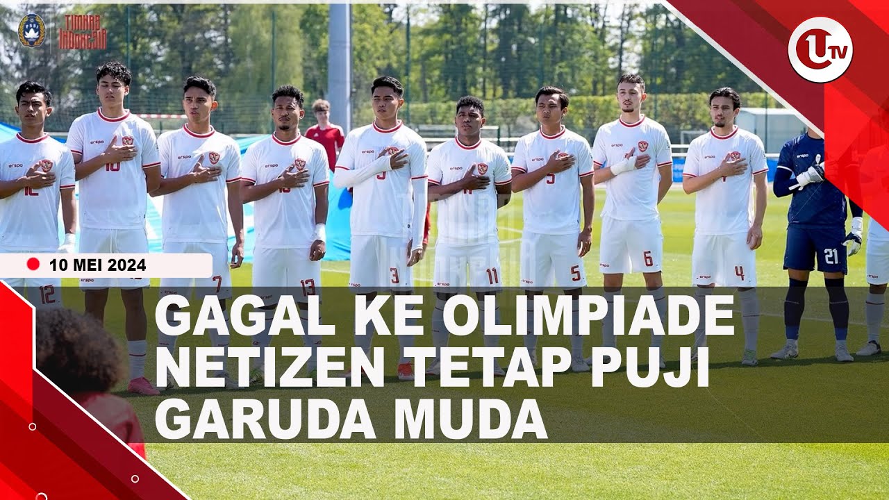 [Video] Gagal Ke Olimpiade, Netizen Tetap Puji Garuda Muda