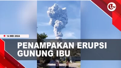 [Video] Gunung Ibu,Semburkan Abu Vulkanik Setinggi 5000 Meter