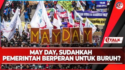 [Live ] May Day, Sudahkah Pemerintah Berperan Untuk Buruh? | U TALK