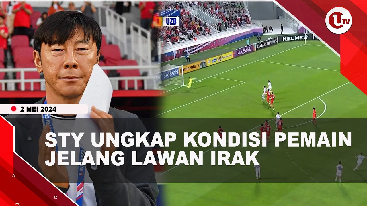 JELANG LAWAN IRAK, STY FOKUS KONDISI MENTAL PARA PEMAIN
