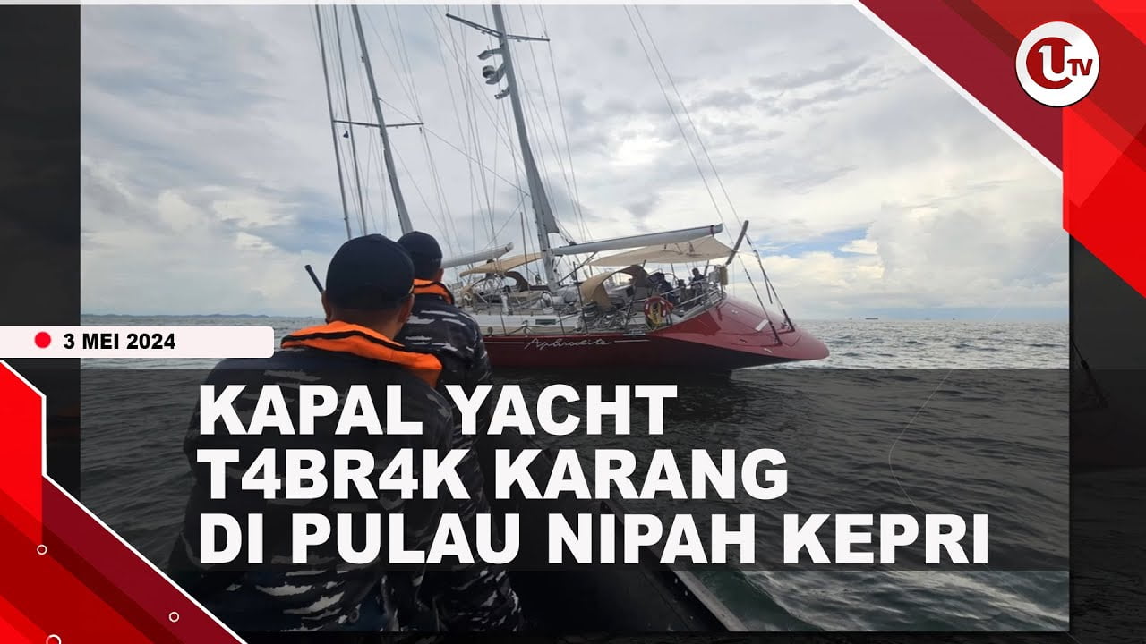 [Video] TNI AL Evakuasi Kapal Yacht Tabrak Karang Di Pulau Nipah