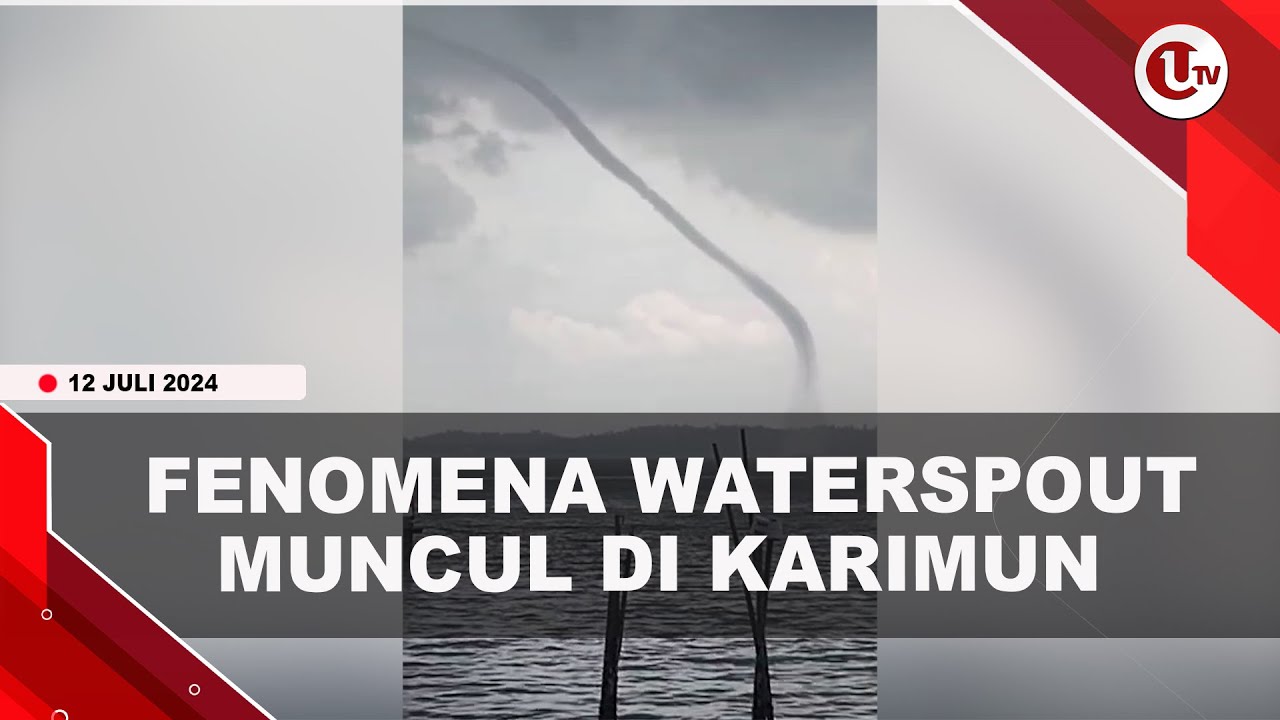 Fenomena Waterspout Muncul Di Karimun