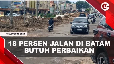 [VIDEO] 18 Persen Jalan di Batam Butuh Perbaikan