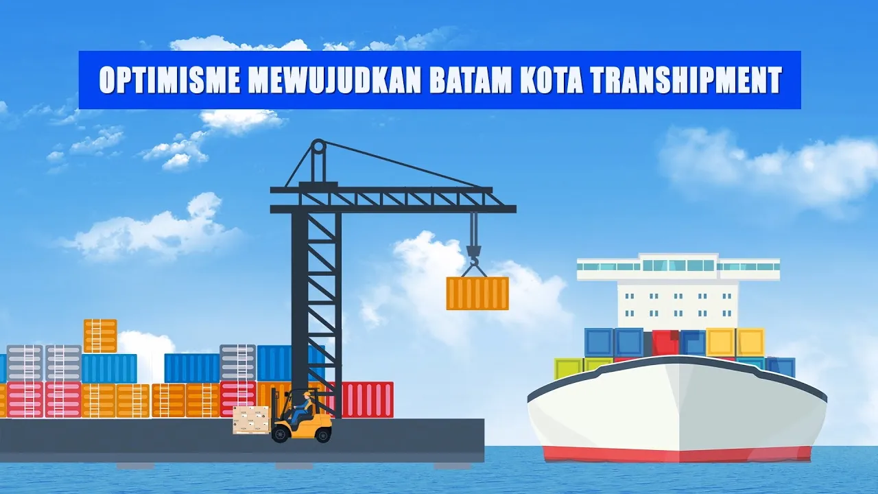 Optimisme Mewujudkan Batam Kota Transhipment