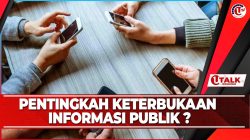 Pentingkah Keterbukaan Informasi Publik