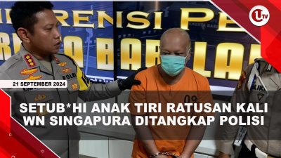 [VIDEO] Setubuhi Anak Tiri Ratusan Kali, WN Singapura Ditangkap Polisi