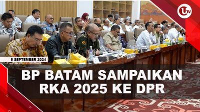 [VIDEO] BP Batam Sampaikan Rencana Kerja Anggaran 2025 ke Komisi VI DPR