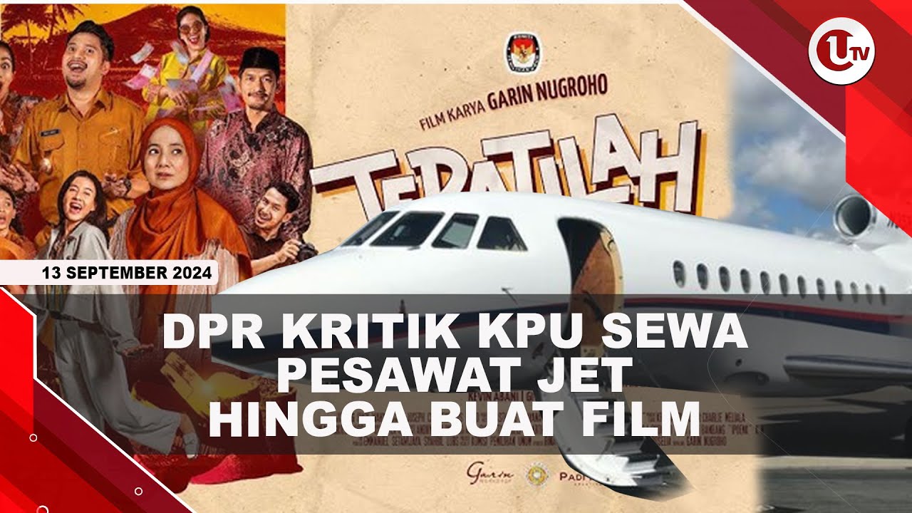 Kritikan DPR Ke KPU Soal Jet Pribadi Hingga Buat Film Rp10 Miliar