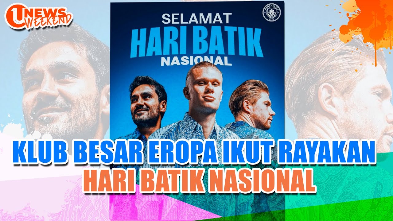 Klub Besar Eropa Ikut Rayakan Hari Batik Nasional