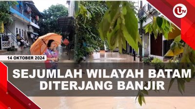 [VIDEO] Hujan Deras, Sejumlah Wilayah Batam Diterjang Banjir