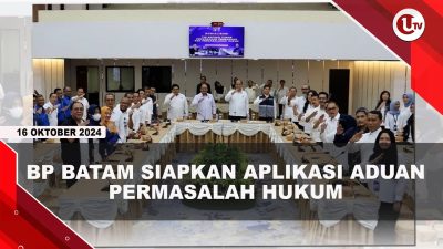 [VIDEO] BP Batam Sosialisasi Penanganan Pengaduan Dan Permasalahan Hukum