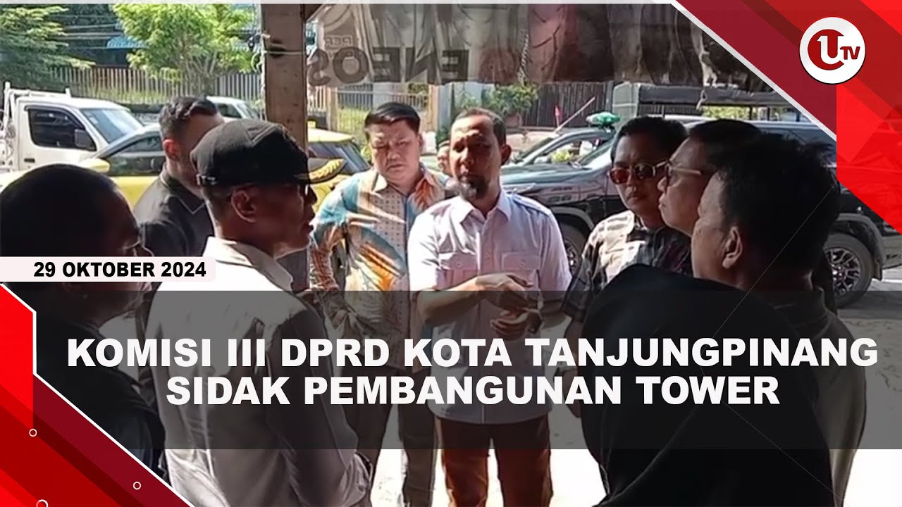 Komisi III DPRD Kota Tanjungpinang Sidak Pembangunan Tower