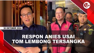 [VIDEO] Anies Terkejut Tom Lembong Ditetapkan Tersangka Korupsi