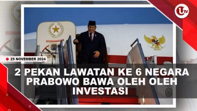 [VIDEO] 2 Pekan Lawatan ke 6 Negara, Prabowo Bawa Oleh-Oleh Investasi