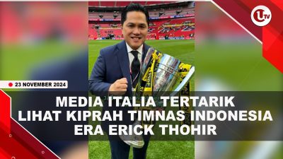 [VIDEO] Media Italia Tertarik Lihat Kiprah Timnas Indonesia Era Erick Thohir