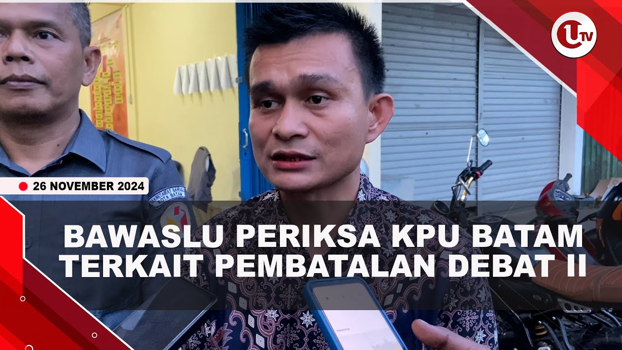Bawaslu Periksa KPU Batam Terkait Pembatalan Debat II
