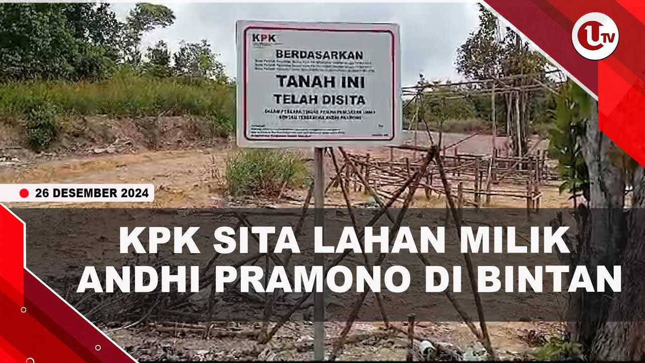 Lahan Milik Andhi yang Disita KPK Diduga Dikuasai Pihak Lain
