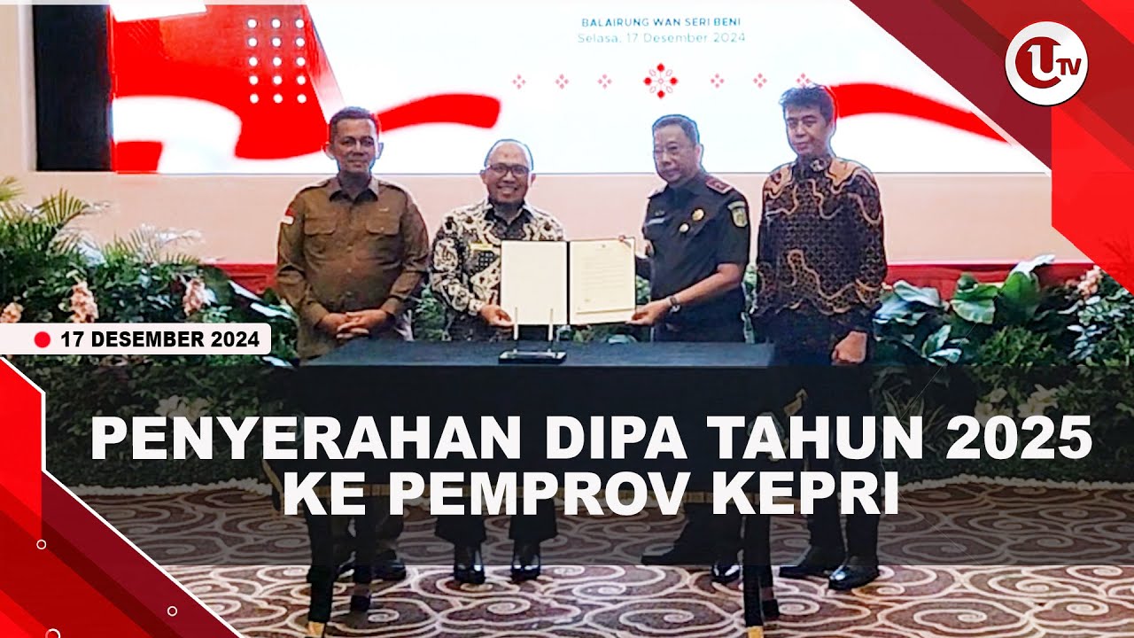 Ditjen Perbemdaharaan Serahkan DIPA 2025 ke Pemprov Kepri Rp15,94 Triliun