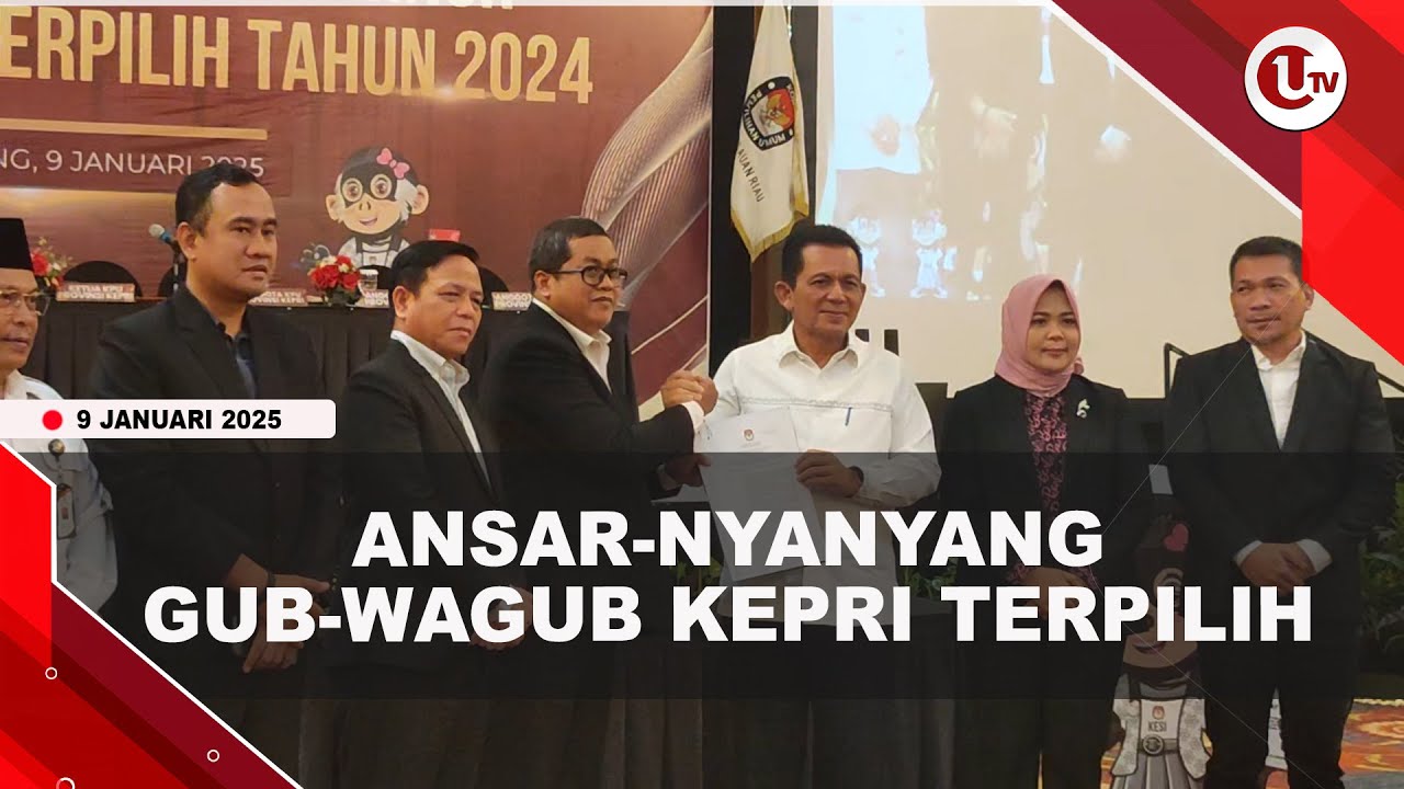 KPU Kepri Tetapkan Ansar-Nyanyang Gub-Wagub Kepri Terpilih 2025-2030