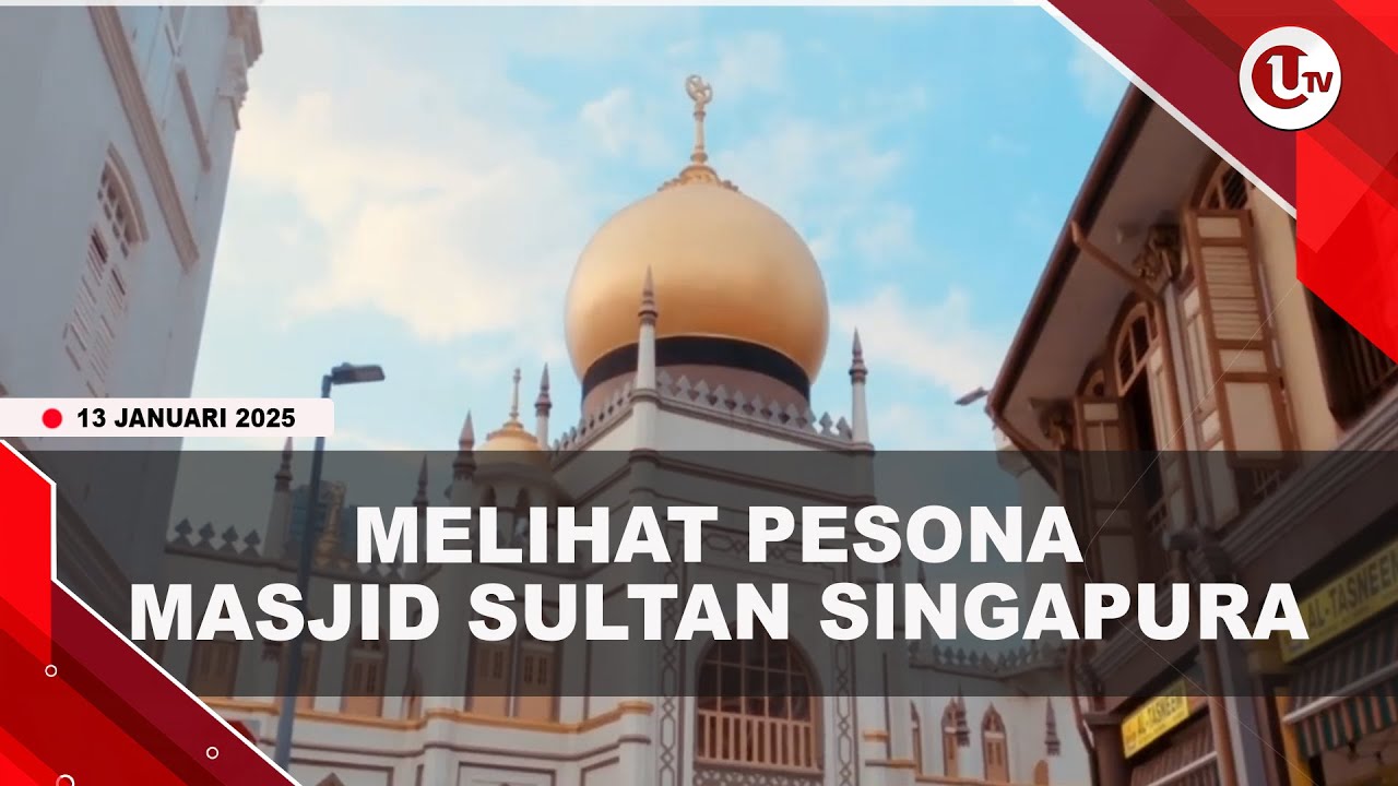 Masjid Sultan Singapura Miliki Keindahan Arsitektur dan Nilai Historis