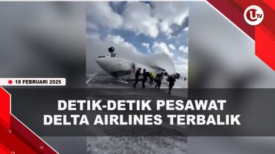 [VIDEO] Kronologi Pesawat Delta Airlines Terbalik di Landasan Pacu Toronto