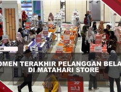 [VIDEO] Sehari Sebelum Tutup, Matahari Store Dipadati Pelanggan