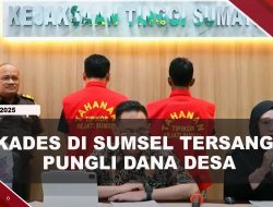 [VIDEO] 2 Kades Di Sumsel Tersangka Pungli Dana Desa