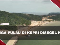 [VIDEO] Tiga Pulau Di Kepri Disegel KKP Karena Aktivitas Ilegal