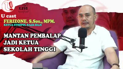 [VIDEO] Perjalanan Ferizone Menjadi Ketua Stisipol Raja Haji | U-CAST #EPS199