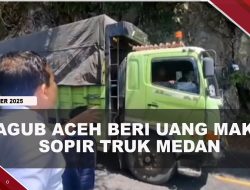 [VIDEO] Wagub Aceh Hentikan Truk Plat BK, Bukan Dirazia Tapi Diberi Uang Makan | U-NEWS