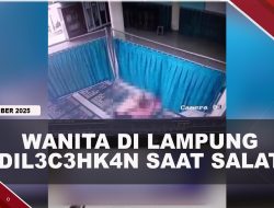 [VIDEO] Terekam CCTV, Wanita di Lampung Alami P3l3ceh4n Saat Salat | U-NEWS