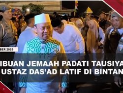[VIDEO] Ribuan Jemaah Padati Tausiyah Ustaz Das’ad Latif di Bintan | U-NEWS