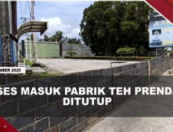 [VIDEO] Akses Masuk Pabrik Teh Prendjak Ditutup Pagar Tembok | U-NEWS