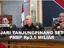 [VIDEO] Kejari Tanjungpinang Sampaikan Capaian PNBP 2025 Senilai Rp3,5 Miliar | U-NEWS