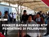 [VIDEO] Survei KTP Pendatang di Pelabuhan Bintang 99 Batam, Pemkot Sosialisasikan Perda Adminduk | U-NEWS