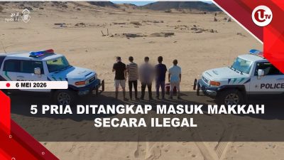 [VIDEO] Polisi Makkah Tangkap 5 Pria Menyusup Secara Ilegal Melewati Gurun | U-NEWS