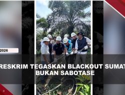 [VIDEO] Usut Blackout di Sumatera, Bareskrim Tegaskan Tidak Ada Unsur Sabotase | U-NEWS