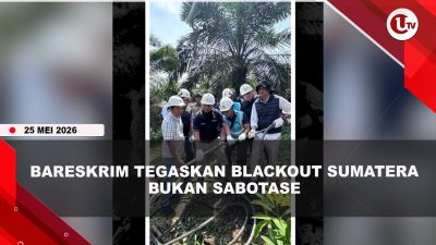 [VIDEO] Usut Blackout di Sumatera, Bareskrim Tegaskan Tidak Ada Unsur Sabotase | U-NEWS