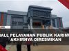 [VIDEO] Bertahun-Tahun Mangkrak, Mall Pelayanan Publik Karimun Akhirnya Diresmikan | U-NEWS