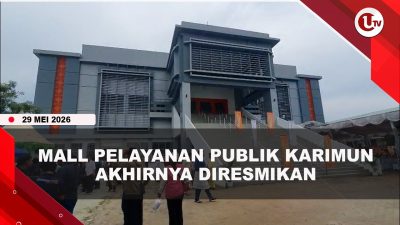 [VIDEO] Bertahun-Tahun Mangkrak, Mall Pelayanan Publik Karimun Akhirnya Diresmikan | U-NEWS