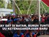 [VIDEO] Buruh Batam Tuntut Revisi UU Ketenagakerjaan Hingga Soroti Outsourcing Dan Laka Kerja | U-NEWS