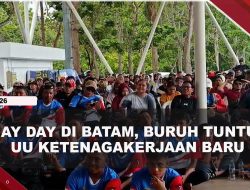 [VIDEO] Buruh Batam Tuntut Revisi UU Ketenagakerjaan Hingga Soroti Outsourcing Dan Laka Kerja | U-NEWS
