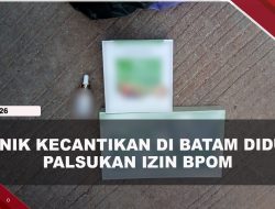 [VIDEO] Klinik Kecantikan di Batam Dilaporkan Ke Polda Kepri Dugaan Pemalsuan Izin BPOM | U-NEWS