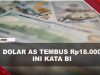 [VIDEO] Nilai Tukar Dolar AS Tembus Rp18 Ribu, BI Terus Pantau Pasar Keuangan | U-NEWS
