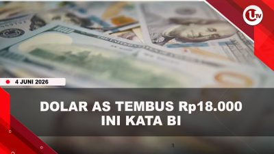 [VIDEO] Nilai Tukar Dolar AS Tembus Rp18 Ribu, BI Terus Pantau Pasar Keuangan | U-NEWS