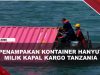 [VIDEO] PPLP Tanjunguban Evakuasi 7 Unit Kontainer Hanyut Milik Kapal Kargo Tanzania | U-NEWS