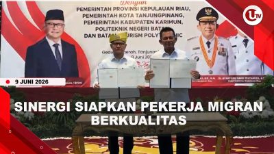 [VIDEO] Pemprov Kepri dan KP2MI Sinergi Siapkan Pekerja Migran Yang Berkualitas | U-NEWS