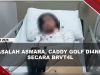 [VIDEO] Viral Caddy Golf Di4ni4ya Hingga Kepala Rob#k, Pelaku Diduga Pejabat Publik | U-NEWS